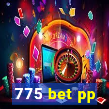 775 bet pp